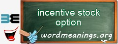 WordMeaning blackboard for incentive stock option